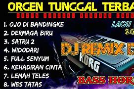 Dj Remix Orgen Tunggal